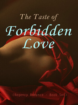 cover image of The Taste of Forbidden Love (Regency Romance--Book Set)